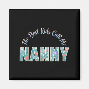 Die Kinder nennen mich Nanny Funny Mothers Day Die Magnet
