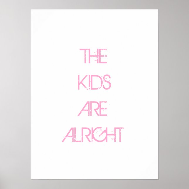 Die Kinder sind in Ordnung Pink Typografy Poster (Vorne)