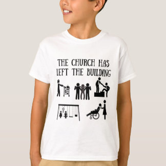 Die Kirche hat das Gebäude verlassen T-Shirt