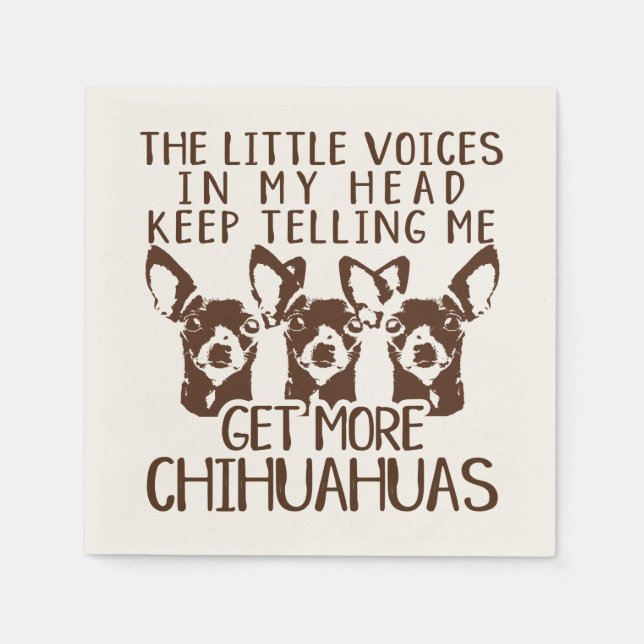 Die kleinen Stimmen bekommen mehr Chihuahuas Serviette (Vorderseite)