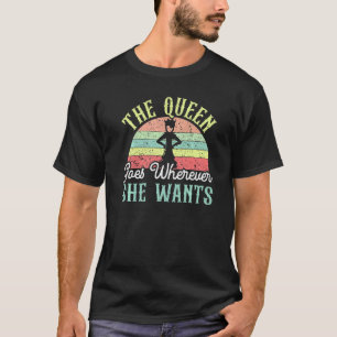 Die Königin geht, wo immer sie das Brettspiel Scha T-Shirt