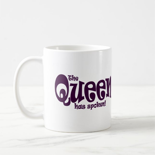 Die Königin hat gesprochen! Kaffee-Tasse Kaffeetasse (Links)