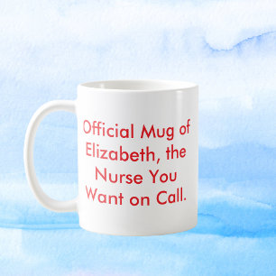 Die Krankenschwester, die Sie Gewollt haben - Indi Kaffeetasse