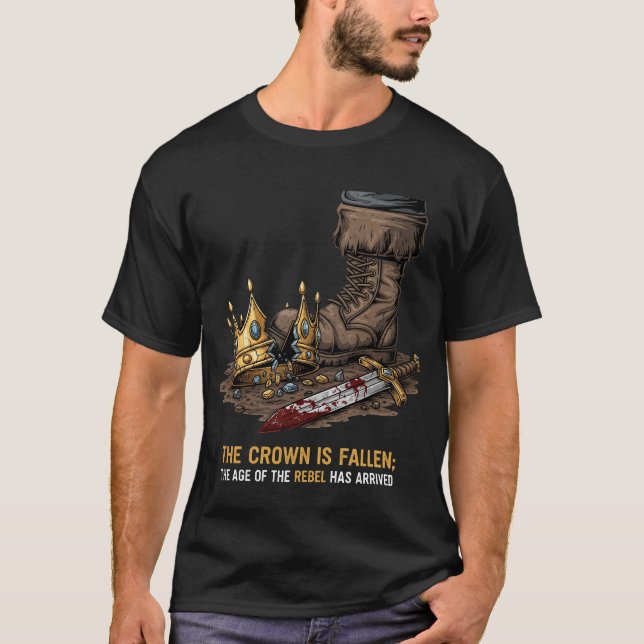 Die Krone ist gefallen - das Zeitalter der Rebelle T-Shirt (Vorderseite)