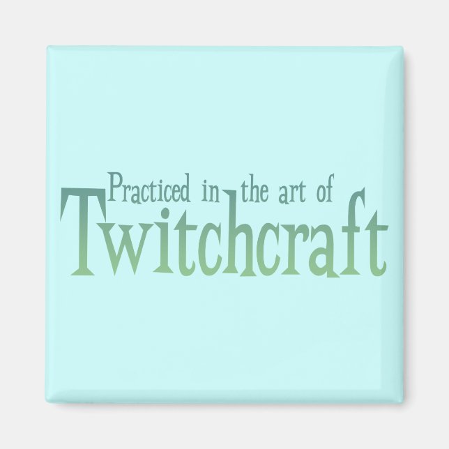 Die Kunst des Twitchcraft Magnet (Vorne)