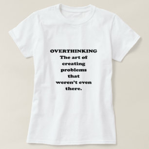 Die Kunst des Überdenkens - ein lustiger Büro Hu T-Shirt