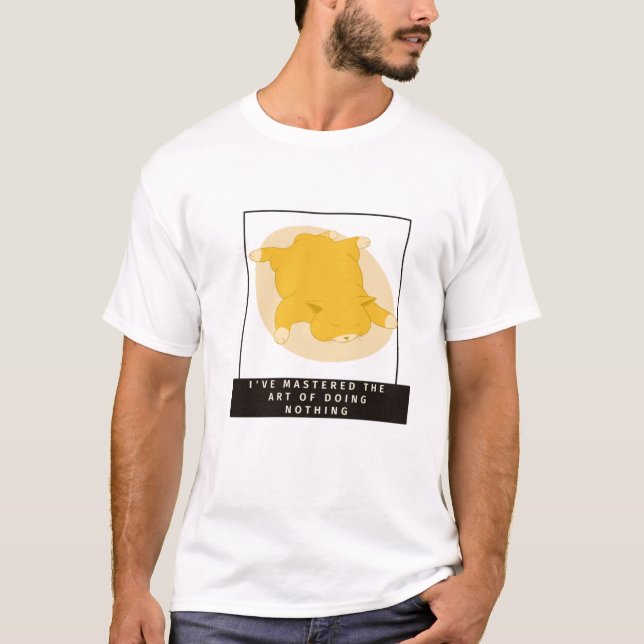 Die Kunst, nichts zu tun T-Shirt (Vorderseite)