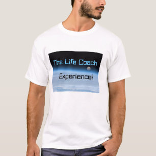 Die Leben-Trainer-Erfahrung T-Shirt