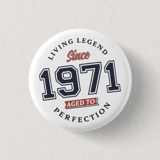 Die lebende Legende 1971 war vollendet Button (Vorderseite)