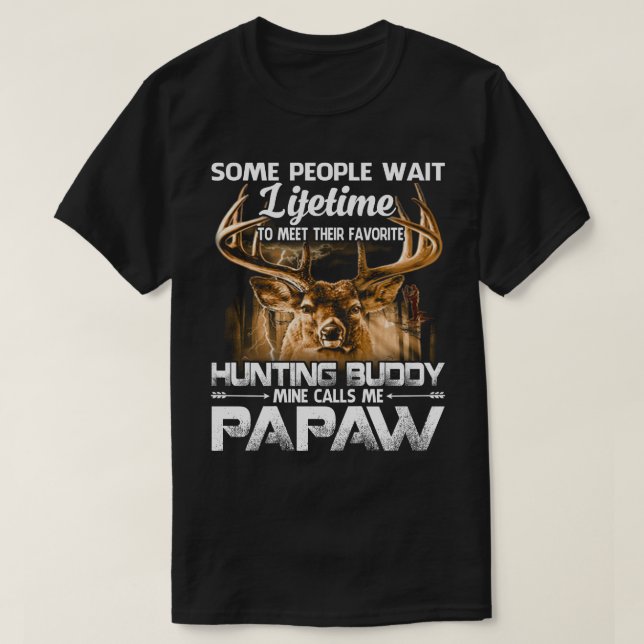 Die lebenslange Jagd auf Buddy Mine nennt mich PAP T-Shirt (Design vorne)