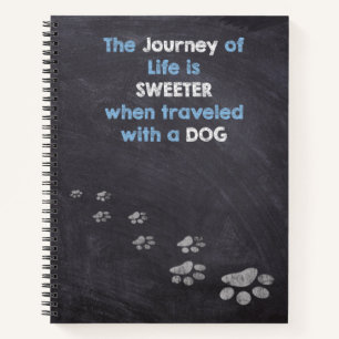 Die Lebensreise mit einem Hund Notizbuch