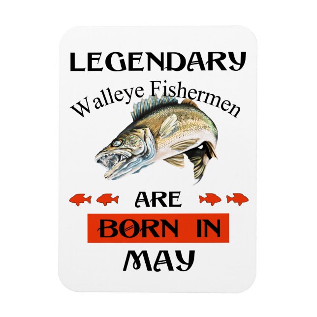 Die legendären Walleye-Fischer sind im Mai Geboren Magnet (Vertikal)