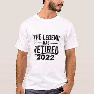 Die Legende hat 2022, Ruhestand 2022 T-Shirt