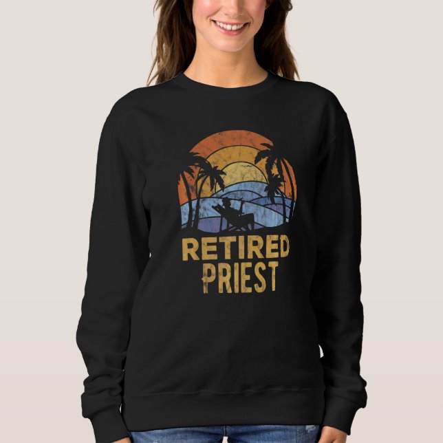Die Legende hat Priester pensioniert   Sweatshirt (Vorderseite)