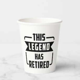 die Legende hat T - Shirt in Rente gestellt Pappbecher