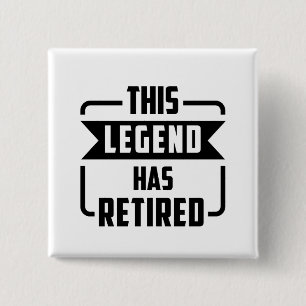 die Legende ist in Rente gegangen Button