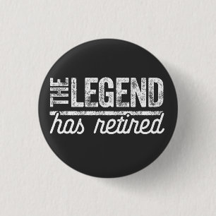 die Legende ist in Rente gegangen Button