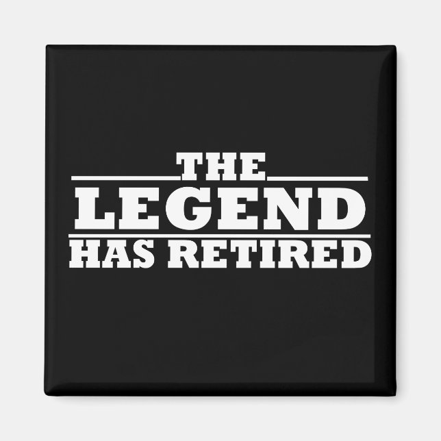 Die Legende ist in Rente gegangen Magnet (Vorne)