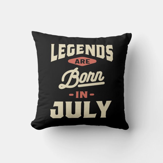 Die Legenden sind im Juli - Juli Geboren Kissen (Vorderseite)