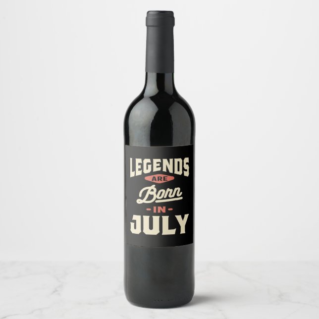 Die Legenden sind im Juli - Juli Geboren Weinetikett (Vorderseite)
