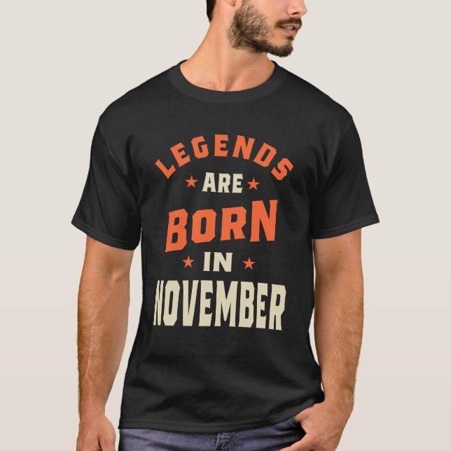 Die Legenden sind im November - November zum Gebur T-Shirt (Vorderseite)