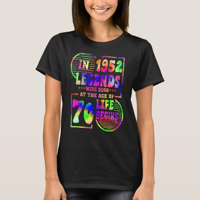 Die Legenden waren 1952 Geboren, 70 Jahre alt, 70  T-Shirt (Vorderseite)