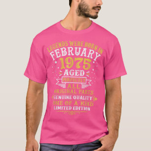 Die Legenden waren im Februar 1975 Geboren 47 Jahr T-Shirt