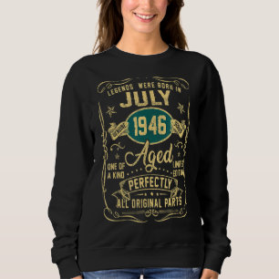 Die Legenden waren im Juli 1946 Geboren 76. Geburt Sweatshirt