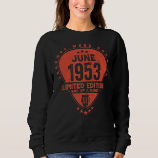Die Legenden waren im Juni 1953 Geboren Sweatshirt