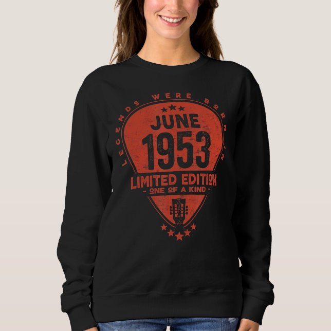 Die Legenden waren im Juni 1953 Geboren Sweatshirt (Vorderseite)