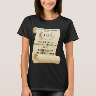 DIE LEGENDS WAREN IM APRIL-T - Shirt GEBOREN