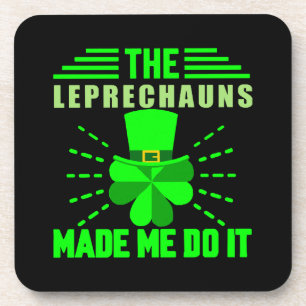 Die Leprechauns haben mich dazu gebracht Getränkeuntersetzer