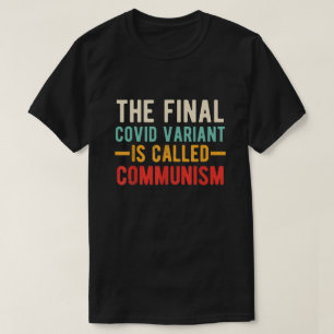 Die letzte Covid-Variante heißt Kommunismus T-Shirt