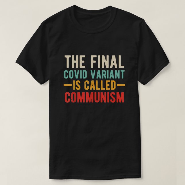 Die letzte Covid-Variante heißt Kommunismus T-Shirt (Design vorne)