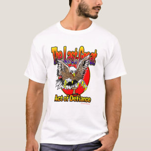 Die letzte große Tat des Trotzes T-Shirt