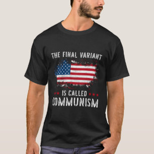Die letzte Variante heißt Kommunismus T-Shirt