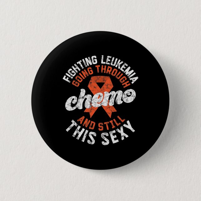 Die Leukämie, die durch Chemo geht, noch immer die Button (Vorderseite)