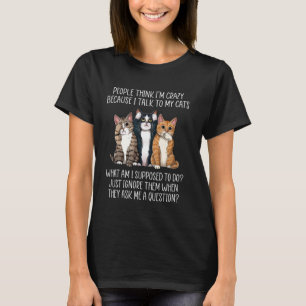 Die Leute denken, ich bin verrückt, weil ich mit m T-Shirt