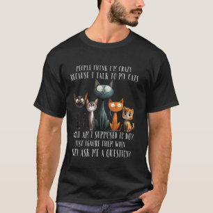 Die Leute denken, ich bin verrückt, weil ich mit m T-Shirt