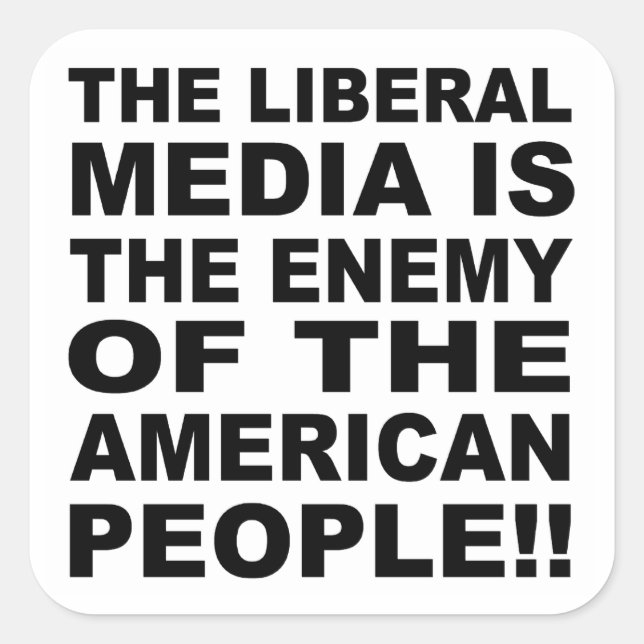 Die liberalen Medien sind der Feind des Volkes Quadratischer Aufkleber (Vorderseite)