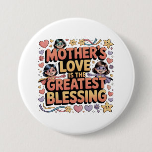 Die Liebe der Mutter ist der größte Segen Button