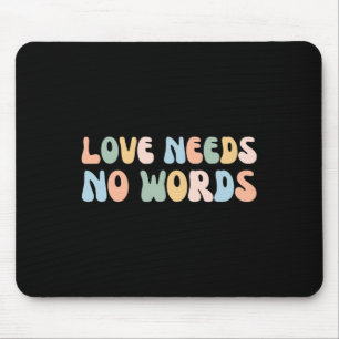 Die Liebe des Autismus-Bewusstseins braucht keine  Mousepad