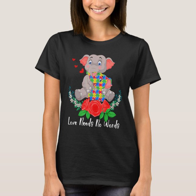 Die Liebe des Autismus braucht keine Worte für Ele T-Shirt (Vorderseite)