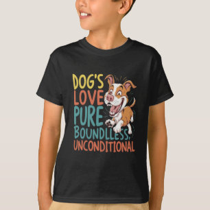 Die Liebe des Hundes ist rein und bedingungslos T-Shirt