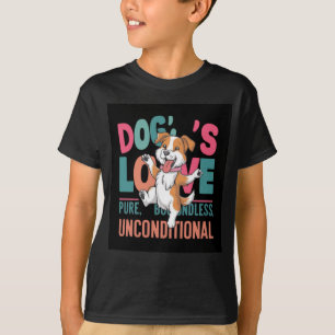 Die Liebe des Hundes ist rein und bedingungslos T-Shirt