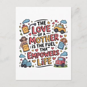 Die Liebe einer Mutter ist der Treibstoff, der das Postkarte