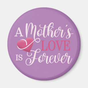 Die Liebe einer Mutter ist ewiger Zitat   Magnet