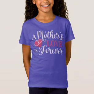 Die Liebe einer Mutter ist Forever Quote T - Shir T-Shirt