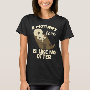 Die Liebe einer Mutter ist wie keine andere T-Shirt