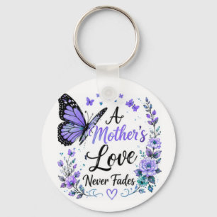 Die Liebe einer Mutter verblasst nie Lila Schmette Schlüsselanhänger